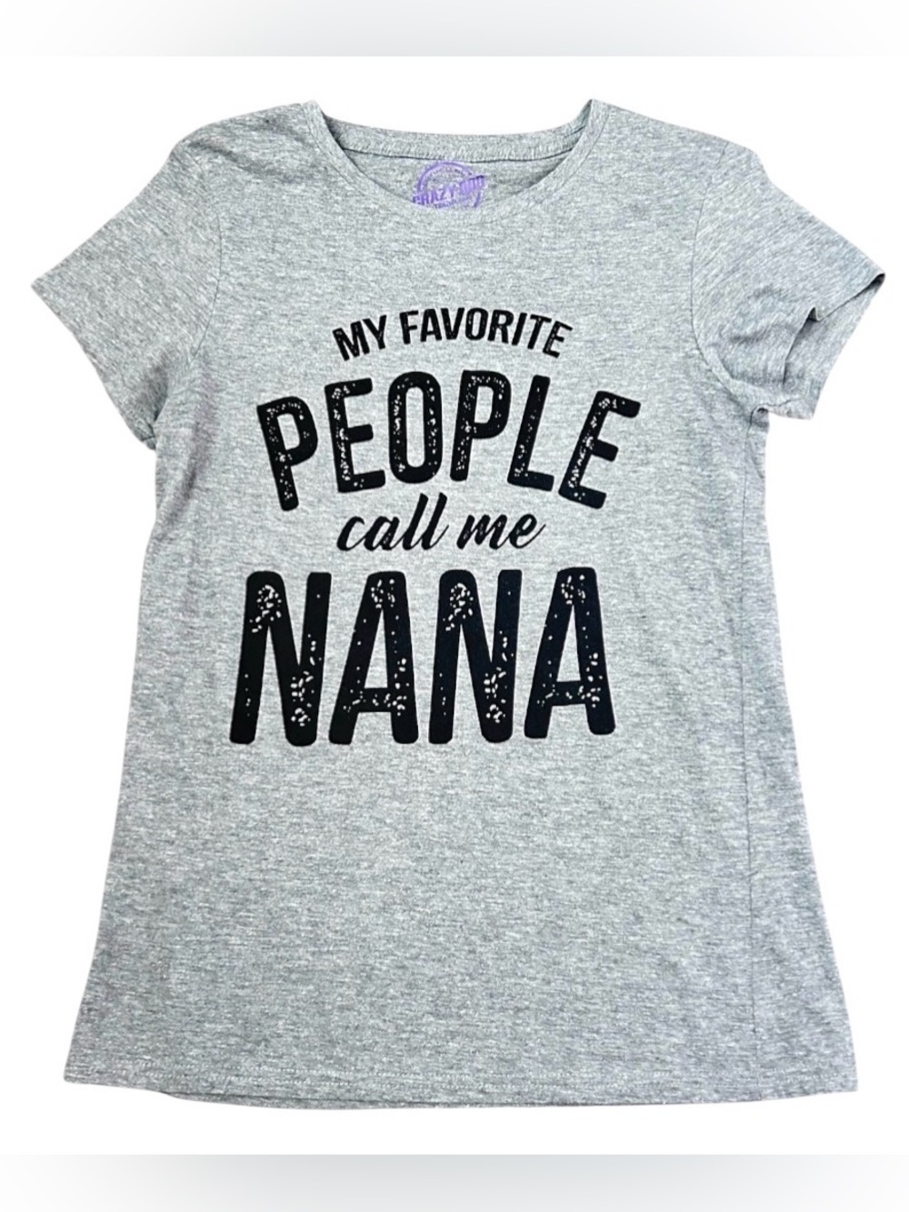 NWOT Macy's Gray 'My Favorite People Call Me Nana' Short Sleeve Tee